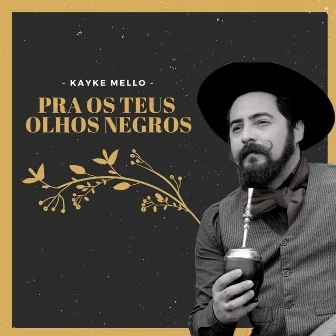 Pra os Teus Olhos Negros by Kayke Mello