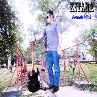 petuah bijak by Kitana