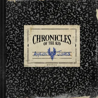 Chronicles Of The Kid by Ayron Jones