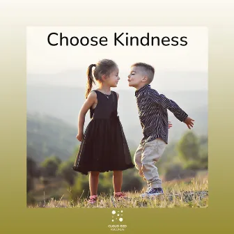 Choose Kindness by Stop for a Moment