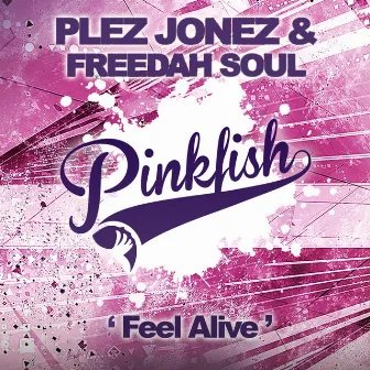 Feel Alive by Freedah Soul