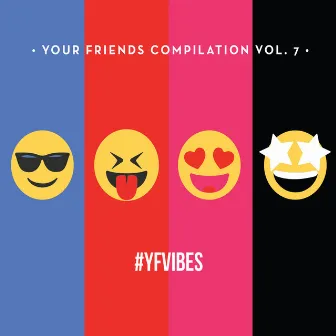 Your Friends Compilation vol 7 by YF Group