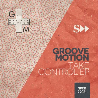 Take Control EP by Groove Motion