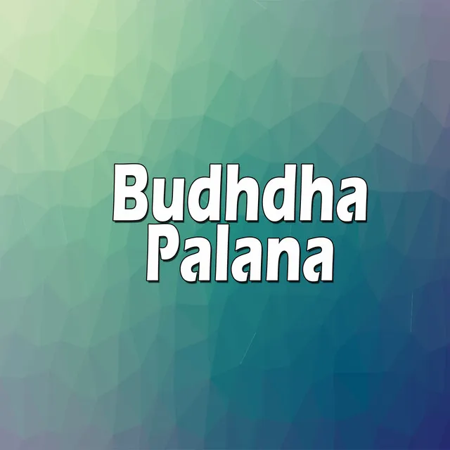 Budhdha Palana