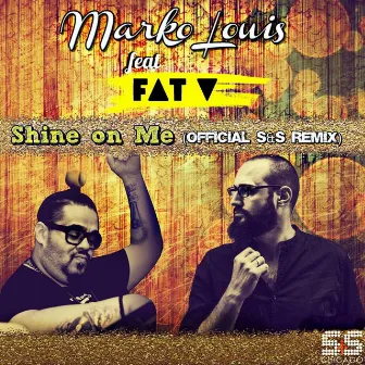 Shine On Me by Fat V