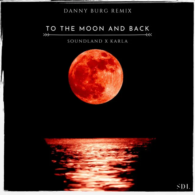 To The Moon And Back - Danny Burg Remix