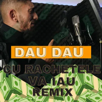 Dau, Dau, Cu Rachetele Va Iau by Abel Mocanu