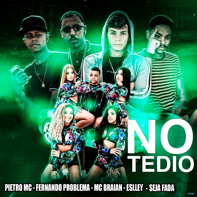 No Tedio (feat. Eslley & Seja Fada)