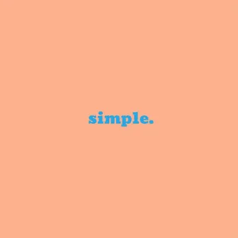 Simple. by Owl Green