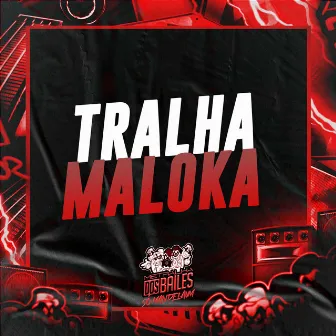 TRALHA MALOKA by MC Léo da ZN