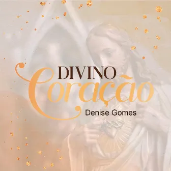 Divino Coração by Denise Gomes