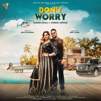 Don’t Worry by Karan Aujla