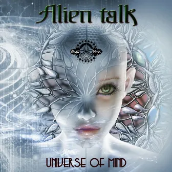 Universe of Mind by Alien Talk