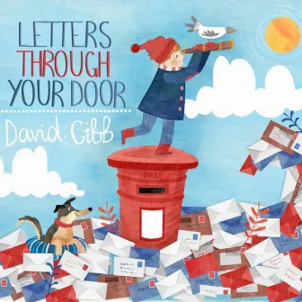 Letters Through Your Door by David Gibb