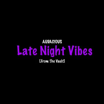 Night Time Vibes by Audacious