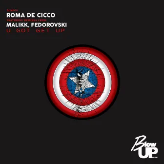 U Got Get Up by Roma De Cicco