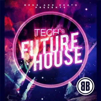 Tech and Future House by Beds and Beats