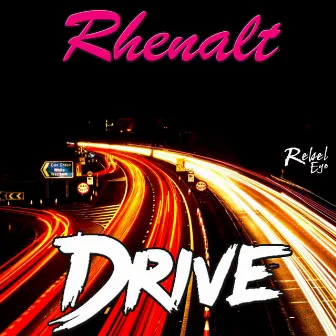 Drive by Rhenalt