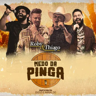 Medo da Pinga by Roby & Thiago