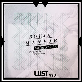 Adventures EP by Borja Maneje