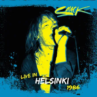 Helsinki 1986 (Live) by Smack