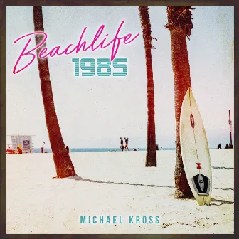 Beachlife 1985 by Michael Kross