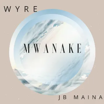 Mwanake by Wyre