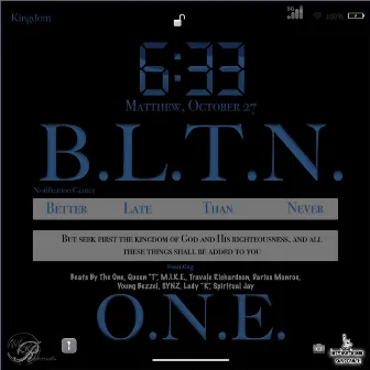 Better Late Than Never (B.L.T.N.) by O.N.E.