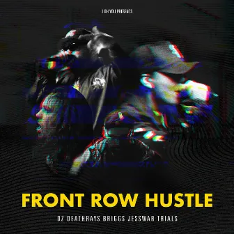 Front Row Hustle by Jesswar