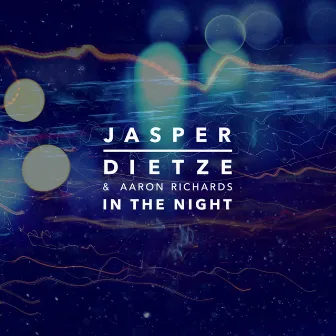 In the Night by Jasper Dietze