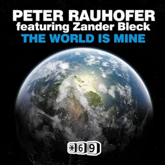 The World Is Mine by Peter Rauhofer