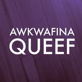 Queef - Single by Awkwafina