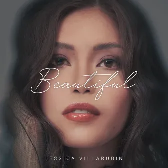 Beautiful by Jessica Villarubin