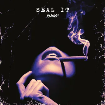 Seal It by 312nash