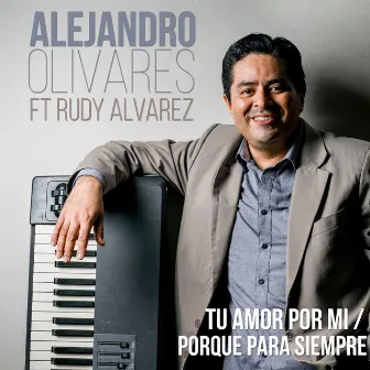 Tu Amor Por Mi / Porque Para Siempre by Rudy Alvarez