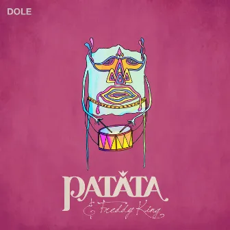 Dole by PATATA & Freddy King