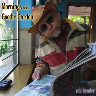 Mornings in the Goodie Garden by Rob Bender