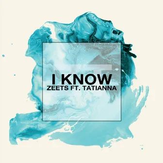 I Know by ZEETS