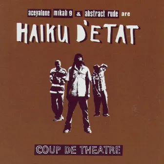 Coup De Theatre by Haiku D'Etat