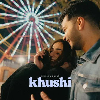 Khushi by Arsalan Hasan