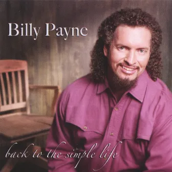 Back To The Simple Life by Billy Payne