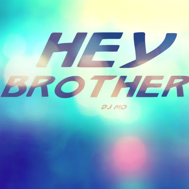 Hey Brother