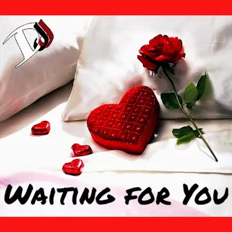 Waiting for You by D. J. J.