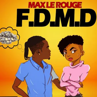 FDMD by Max le rouge