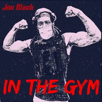 In the Gym by Jon Black