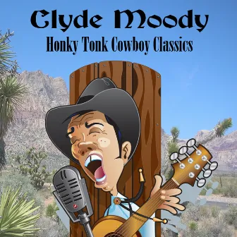 Honky Tonk Cowboy Classics by Clyde Moody