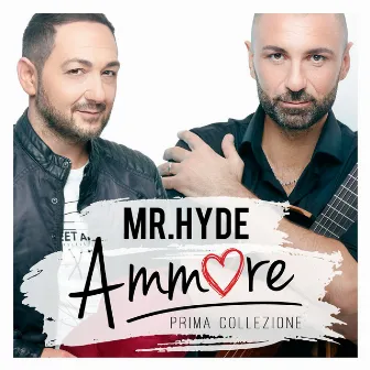 Ammore (Prima Collezione) by Mr.Hyde