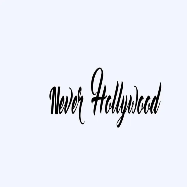 Never Hollywood