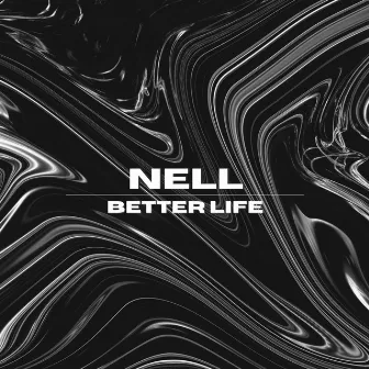 Better Life by NELL