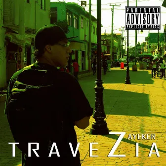 TraveZia (Disco 1) by Zayeker